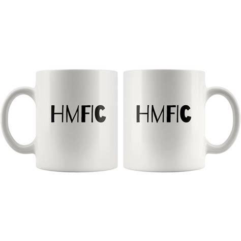 Hmfic Means Head Mother Fucker In Charge Ceramic Mug Head Etsy