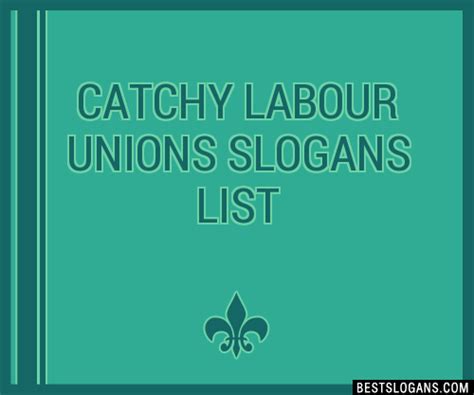 100 Catchy Labour Unions Slogans 2024 Generator Phrases And Taglines