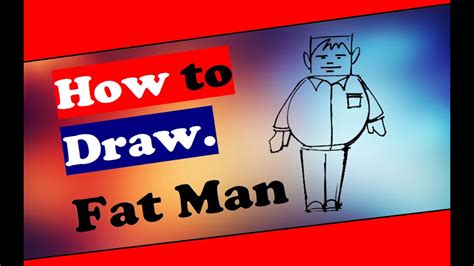 How To Draw Fat Man Fatty People Person Step By Step Easy Drawing Easy