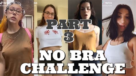 Viral No Bra Challenge Tiktok Compilation Part Youtube