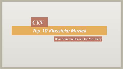 Top 10 Klassieke Muziek By Cin Yie Chang