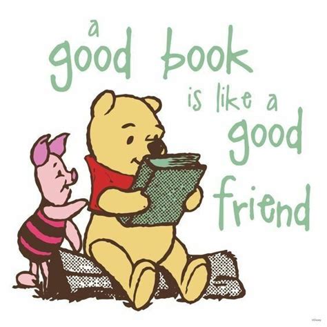 A day without a friend is like a pot without a single drop of honey left inside. a good book is like a good friend. | Winnie the pooh, Cute ...