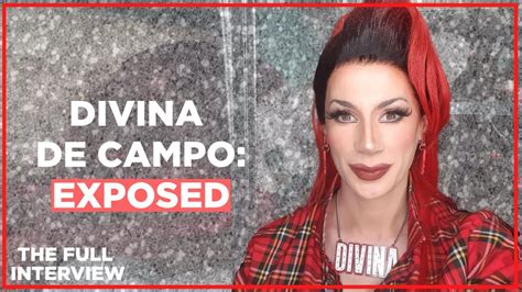 Divina De Campo Exposed The Full Interview Youtube