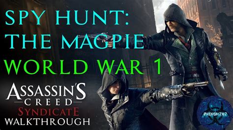 Assassin S Creed Syndicate Walkthrough World War Spy Hunt The