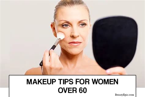 makeup tips for women over 60 to look fabulous