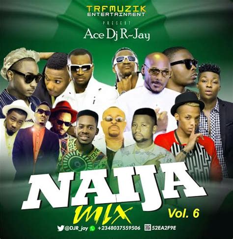 Ace Dj R Jay Naija Mix Vol 6 Welcome To The Voice Of Ajegunle