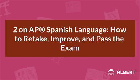 2 On Ap Spanish Language How To Retake Improve And Pass The Exam