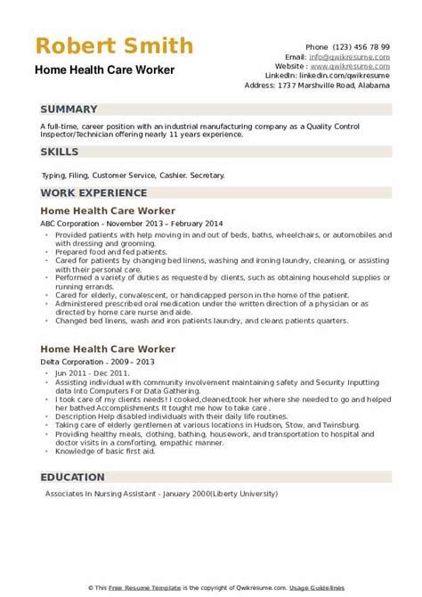 To become a clinical nurse, you should show your advanced leadership skills and abilities to manage and coordinate the whole nursing staff and improve. Home Health Care Worker Resume Samples | QwikResume