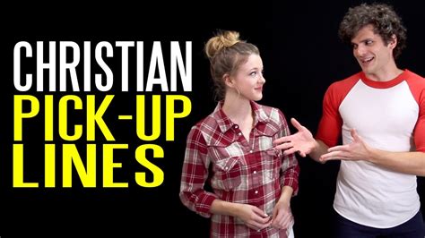 25 More Christian Pick Up Lines Youtube