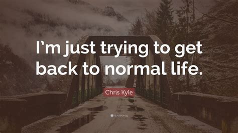 Chris Kyle Quote: 
