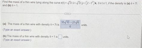 solved find the mass of a thin wire lying along the curve
