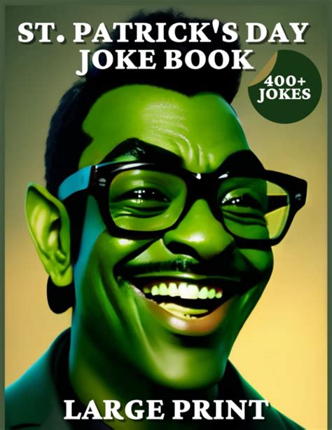 st patrick s day joke book celebrate st paddy s day in style with 400 large print easy to