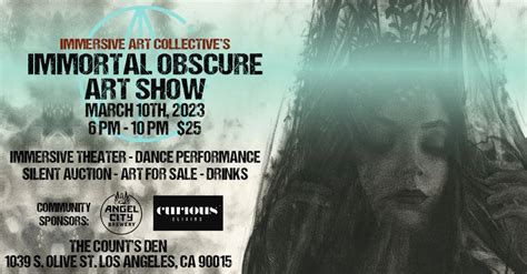 The Immortal Obscure Art Show The Counts Den Los Angeles March 10