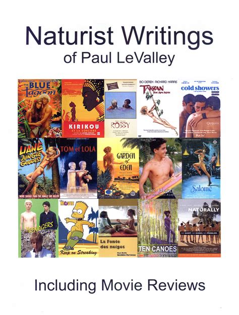 Naturist Writings Of Paul Levalley Including Movie Reviews By Paul Levalley Goodreads