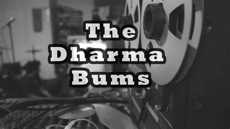 The Dharma Bums Los Angeles Youtube