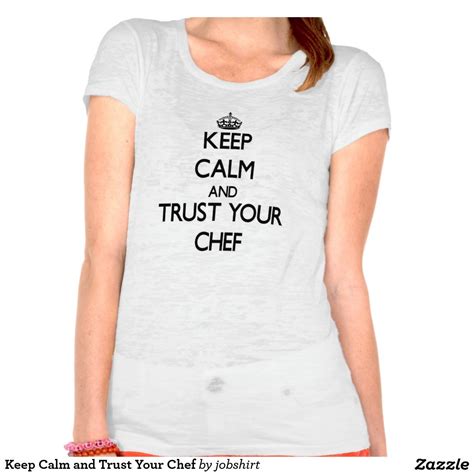 Keep Calm And Trust Your Chef T Shirts Hoodie Sweatshirts Hoodies Tee
