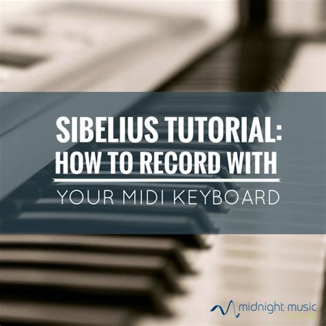Sibelius Tutorial: How To Record With Your MIDI Keyboard [Video] | Midi keyboard, Keyboard, Records