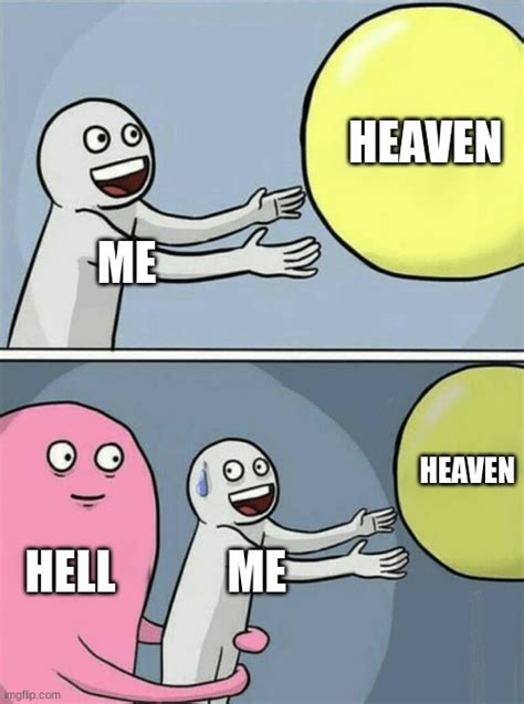Heaven And Hell Imgflip