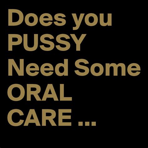 Does You Pussy Need Some Oral Care Post By Juneocallagh On Boldomatic