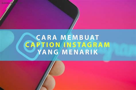 Membuat Caption Instagram Yang Menarik Untuk Meningkatkan Engagement