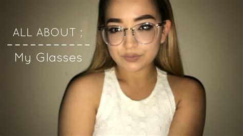 All About My Glasses Youtube