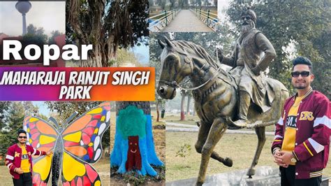 Ropar Maharaja Ranjit Singh Park Historical Park Youtube