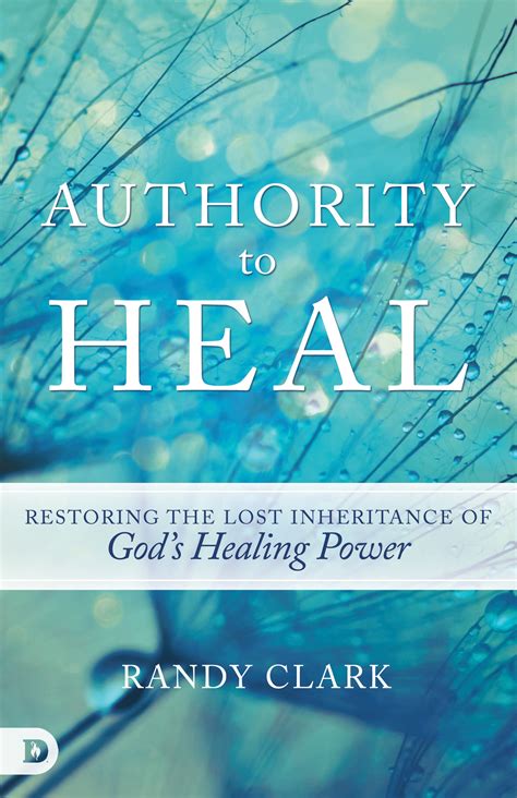 Authority to Heal: Restoring the Lost Inheritance of God's Healing