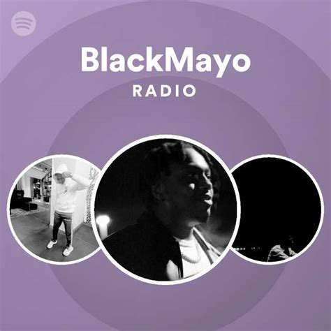 Blackmayo Radio Playlist By Spotify Spotify