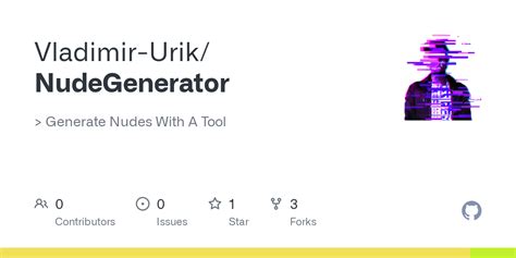 GitHub Vladimir Urik NudeGenerator Generate Nudes With A Tool