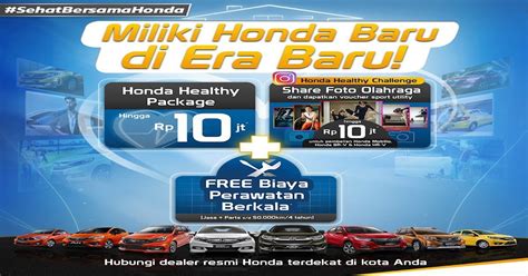 Honda Berikan Keuntungan Untuk Calon Konsumen Lewat Program Honda Sehat Bersama Honda Mobil