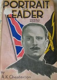 The approach of economic crisis has been obvious for years past. A. K. Chesterton - Oswald Mosley Portrait of a leader ...
