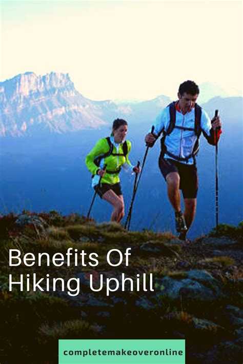 Hiking Benefits Uphill Hiking Health Benefits Exercise
