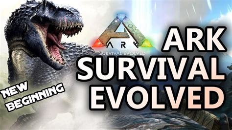 Ark Survival Evolve Ep 1 The New Beginning YouTube