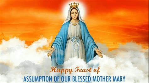Holy Mass August Assumption Of Blessed Virgin Mary