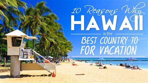 10 Reasons Why Hawaii Is The Best Country To For Vacation