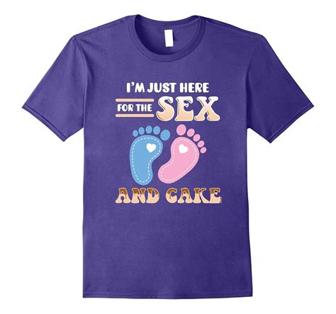 im just here for the sex and cake gender reveal t shirt cd canditee