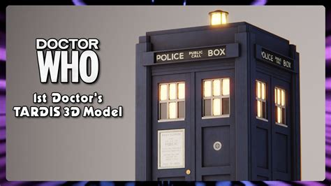Doctor Who 1st Doctors Tardis 3d Model Turnaround Animation Youtube