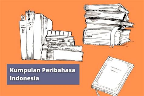 Kumpulan Peribahasa Indonesia Dan Artinya Untuk Referensi
