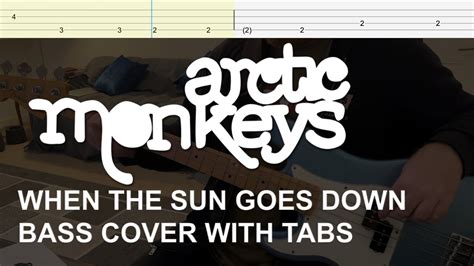 Arctic Monkeys When The Sun Goes Down Bass Cover With Tabs YouTube