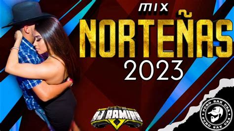 mix norteñas 2023 by dj ramiro el dj la raza youtube