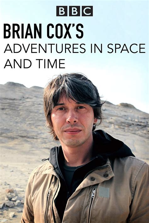Brian Coxs Adventures In Space And Time 2021 The Poster Database