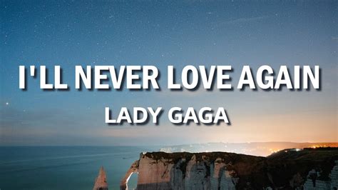 lady gaga i ll never love again extended version lyric video youtube