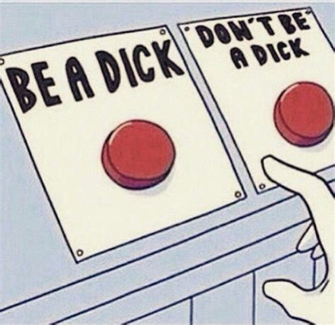 Pin On Dont Be A Dick