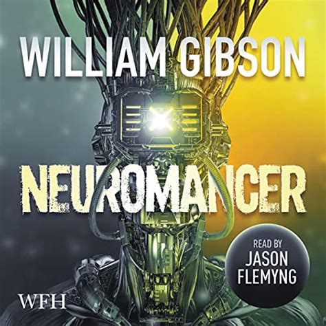 Neuromancer Sprawl Trilogy Book 1 Audio Download William Gibson