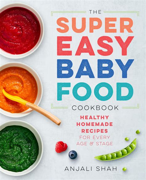 Super Easy Baby Food Cookbook Healthy Homemade Recipes For Every Age