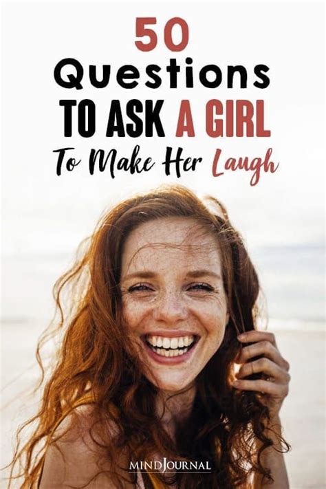 50 Funny Questions To Ask A Girl To Make Her Laugh Funny Questions Questions To Ask Laugh