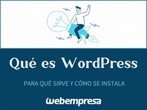 Qué es WordPress y sus características principales