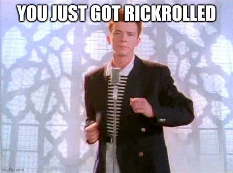 Youve Been Rickrolled Imgflip