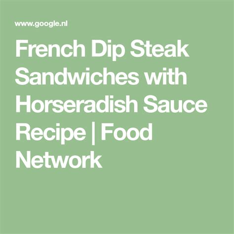 Spread horseradish spread on the bottom half of the toasted bun, layer on the salad greens, pastrami and cheese slices. French Dip Steak Sandwiches with Horseradish Sauce | Recipe | Steak sandwich, French dip ...