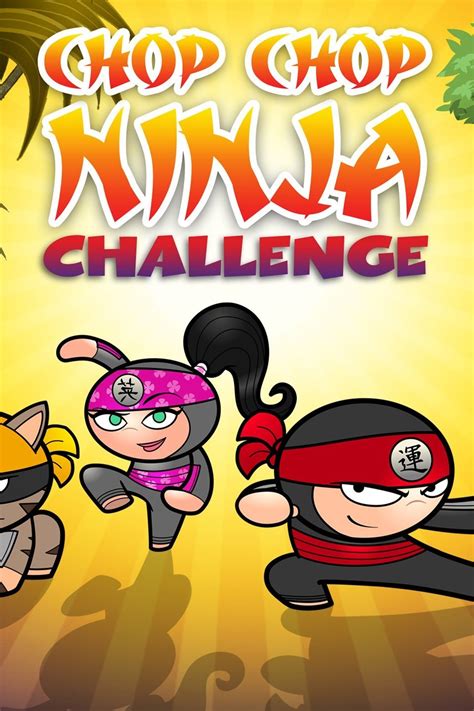 Chop Chop Ninja Challenge Pictures Rotten Tomatoes
